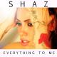 Shaz - Everything to Me