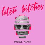 album image Later Bitches Later Bitches - Single