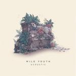 album image Alive feat. RUNN (Original Mix) Wild Youth (Acoustic) - EP