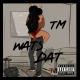 TM - Wats Dat