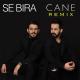 Se Bıra - Cane