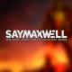 SayMaxWell - The Only Thing They Fear Is You