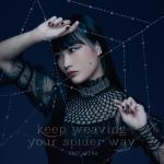 album image Keep weaving your spider way (Kumo Desu ga, Nani ka? OP) (TV-Size) TVアニメ「蜘蛛ですが、なにか?」オープニングテーマ「keep weaving your spider way」 - EP