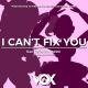 Canal VOX - I Can't Fix You (Portuguese Ver.)