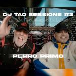 album image PERRO PRIMO Perro Primo DJ Tao Turreo Sessions #2 - Single