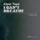 Alper Tepe - I Can't Breathe