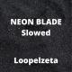 Bamni Music - NEON BLADE [Slowed + Reverb]