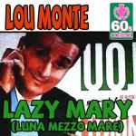 album image Lazy Mary (Luna Mezzo Mare) Lazy Mary (Luna Mezzo Mare) (Digitally Remastered) - Single