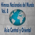 poster Гимн Himnos Nacionales del Mundo, Vol. 8 Asia Central y Oriental
