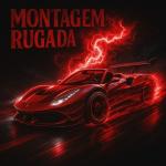 poster MONTAGEM RUGADA ULTRA SLOWED MONTAGEM RUGADA (Бразильский Фонк)
