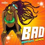 poster Bad Bad (Buskilaz Remix)